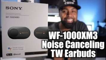 Sony WF-1000XM3 ANC Truly Wireless Earbuds| Full Review