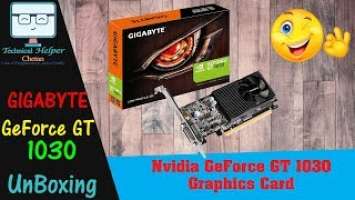 Nvidia GeForce GT 1030 Graphics Card UnBoxing || GIGABYTE GeForce GT 1030 GV-N1030D5-2GL