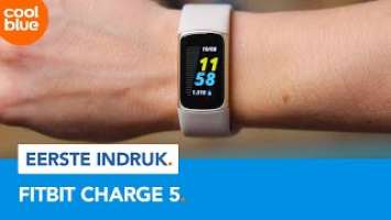 Fitbit Charge 5 - Eerste indruk