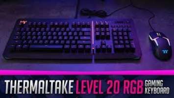 Thermaltake Level 20 RGB Mechanical Gaming Keyboard - Review