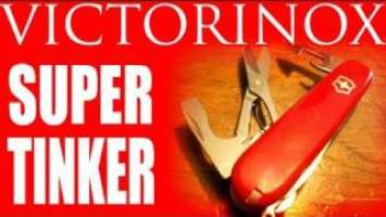 Victorinox Super Tinker: Quick Look