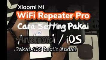 Xiaomi Mi WiFi Repeater Pro Extender 300mbps. (Unboxing + Tutorial) Indonesia