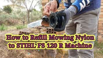 How to Refill Mowing Nylon to STIHL FS 120 R Machine|that'slifeandadventures #farmlife #viral #ofw