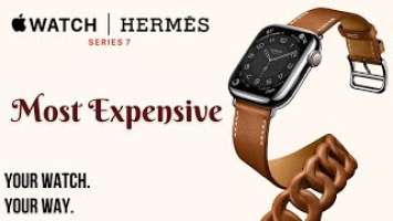 Hermes : The Most Expensive Apple Watch Series 7