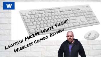 Logitech Silent Wireless Combo MK295 Review