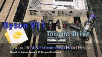 Dyson V11 Torque Drive - Unboxing Test and Torque drive problem head wont spin and repair