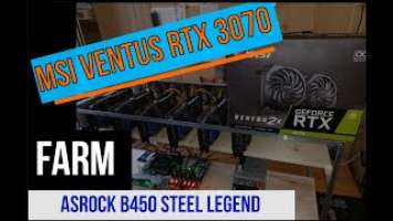 MSI VENTUS 3070 + Asrock B450 STEEL LEGEND Обзор и Сборка Фермы