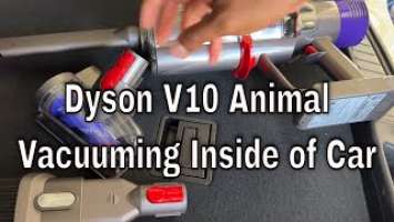 Dyson V10 Animal - Vacuuming Inside Car