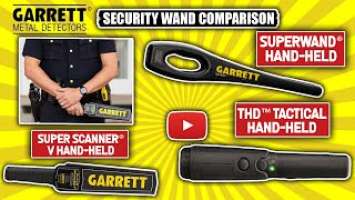 Garrett Superwand vs Superscanner V vs THD Security Metal Detector Security Wand Review Comparison