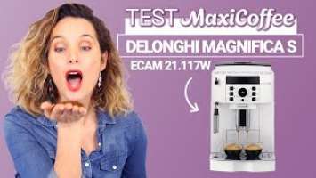 DELONGHI MAGNIFICA S ECAM 21.117W | Machine à café automatique | Le Test MaxiCoffee