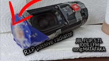 R.I.P PASSIVE RADIATOR jbl flip 5 TL BASS TEST lfm 100% perfect focus