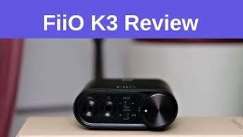 FiiO K3 Review