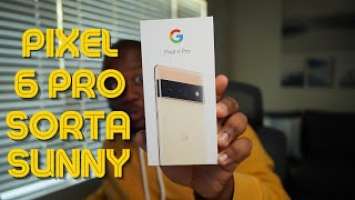 Google Pixel 6 Pro Sorta Sunny Unboxing!! The One We've Been Waiting For??!!!