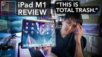 M1 iPad Pro REVIEW: "This is Total Trash."