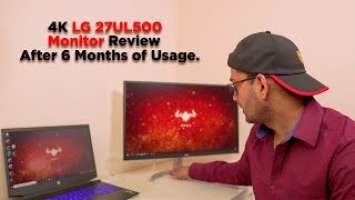 4K LG 27UL500 Monitor Review After 6 Months of Usage In Hindi.