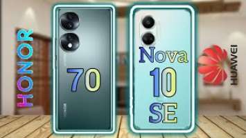 HONOR 70 vs HUAWIE NOVA 10 SE