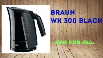 Чайник BRAUN WK 300 Black Характеристики Презентация