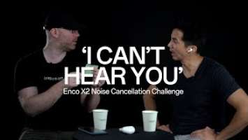 OPPO Enco X2 | Noise Cancellation Challenge