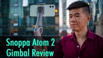 Snoppa Atom 2 Gimbal Review