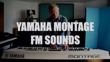 Super Warm FM Sounds on the Yamaha Montage