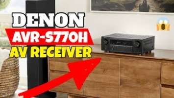 Denon AVR-S770H 7.2-Ch. Home Theater Receiver Review - Elevate Your Entertainment Experience