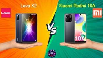 Lava X2 Vs Xiaomi Redmi 10A - Full Comparison [Full Specifications]