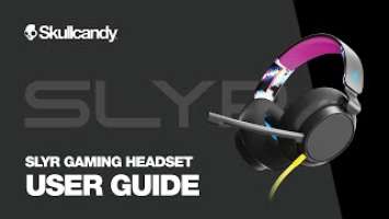 SLYR Gaming Headset | User Guide | Skullcandy