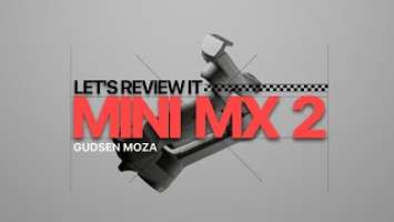 Let's Review It! | Gudsen Moza Mini MX 2 | The Best Smartphone Gimbal