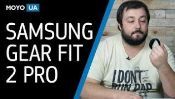 Обзор фитнес-браслета Samsung Gear Fit2 Pro