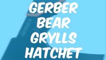 Gerber Bear Grylls Survival Hatchet Review and Gransfors Comparison