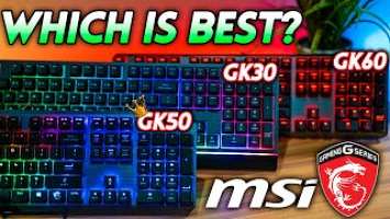 Which MSI Keyboard is the BEST to Buy?! (Vigor GK60 vs GK50 vs GK30)