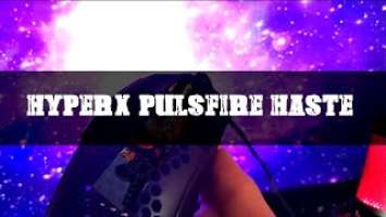 HYPERX PULSEFIRE HASTE | ЧЕСТНЫЙ ОБЗОР | МНЕНИЕ |