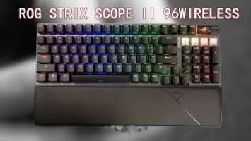 ROG Strix Scope II 96 Wireless | Maxed-Out Gaming Versatility|Unboxing【超低延迟、超长电量、全新雪白轴体】ROG游侠2（游侠98）