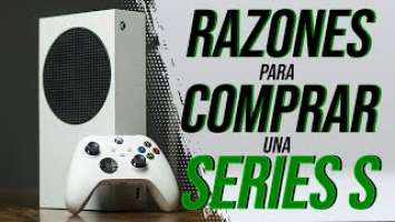 !!!MOTIVOS para COMPRAR una XBOX SERIES S!!! | ¿Vale la pena? ¿Por qué comprarla?