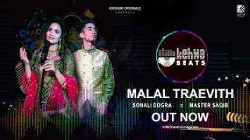 MALAL TRAEVITH ||  KEHWA BEATS EP-03 || SONALI DOGRA x MASTER SAQIB || KABUL BUKHARI