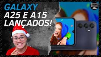 CONHEÇA OS GALAXY A25 E A15: os celulares intermediários da Samsung para 2024!