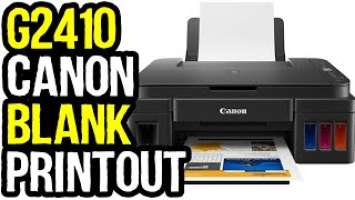 How to Fix Canon Pixma G2410 Blank Page Printout Issue