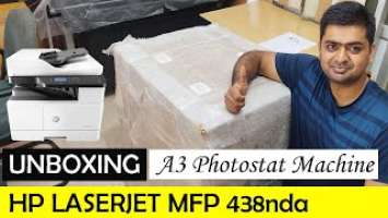 UNBOXING HP LASERJET MFP M438NDA, M436NDA || BEST PHOTOSTAT A3 SIZE MACHINE || A3 SIZE PRINTER