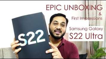 EPIC UNBOXING Samsung Galaxy S22 Ultra | First Impressions