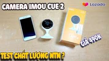 Camera Imou Cue 2 Lazada chất lượng ntn ? |Lazada sale hè rực rỡ  #lazadavn #saleherucro | Văn Hóng