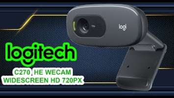 LOGITECH WEBCAM C270 HD WEBCAM 720px REVIEW