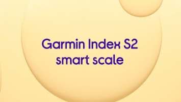 Garmin Index S2 Smart Scale - Black - Product Overview