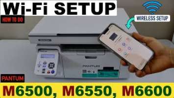 Pantum M6500, M6550, M6600 WiFi Setup, Wireless Setup, Connect To Router & Add Printer A In Phone !!