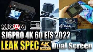 SJCAM SJ6 PRO Dual Screen 4K 60FPS new release final 2022 preview leak spec & sample test SJ6Pro