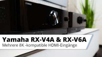 Vorstellung AV-Receiver Yamaha RX-V4A und Yamaha RX-V6A mit HDMI 2.1 und 8K