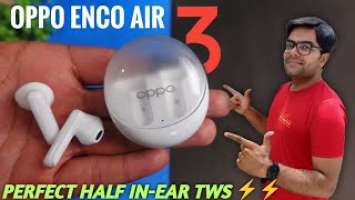 OPPO Enco Air 3 True Wireless Earbuds with Jelly Deign Case & Live Audio Experience ⚡⚡