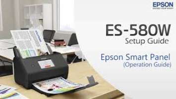 Epson ES-580W Epson Smart Panel operation guide