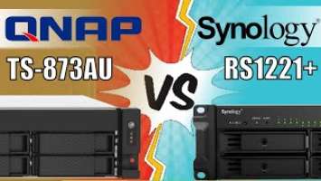 Synology RS1221+ vs QNAP TS-873AU NAS Comparison