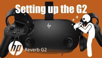 How to setup the Reverb G2 - TUTORIAL: Setting up the HP Reverb