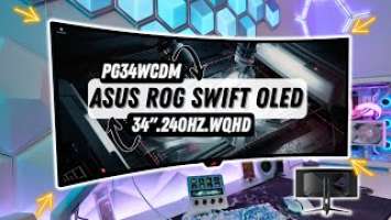 ASUS ROG PG34WCDM 34-inch Swift OLED Gaming Monitor Unboxing & Review